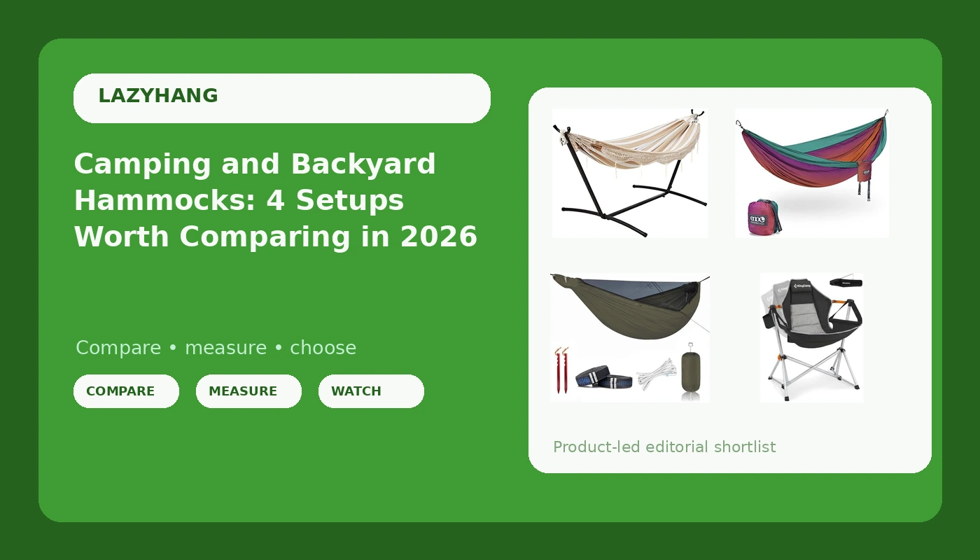 Camping and Backyard Hammocks: 4 Setups Worth Comparing in 2026